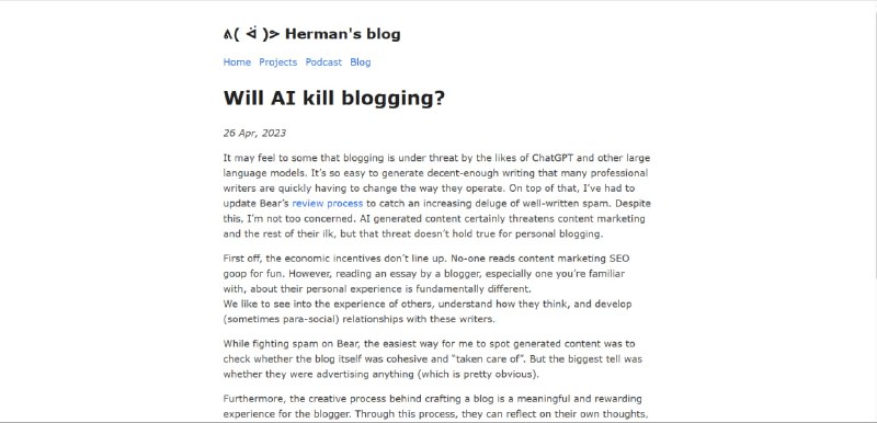 Will AI kill blogging? 人工智能会杀死博客吗？Bear Blog 的开发者在博客上写了这样一篇文章，他认为虽然大型语言模型发展速度很快，人工智能生成的内容肯定会威胁到内容营销和其他同类，但这种威胁不适用于个人博客